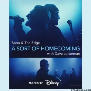 Bono & The Edge A Sort of Homecoming with Dave Letterman (2023) เต็มเรื่อง